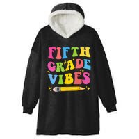 Fifth Grade Vibes Back To School Hooded Wearable Blanket