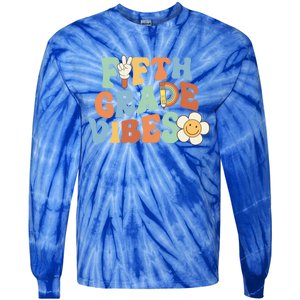 Fifth Grade Vibes 5Th Grade Groovy First Day Of School Great Gift Tie-Dye Long Sleeve Shirt