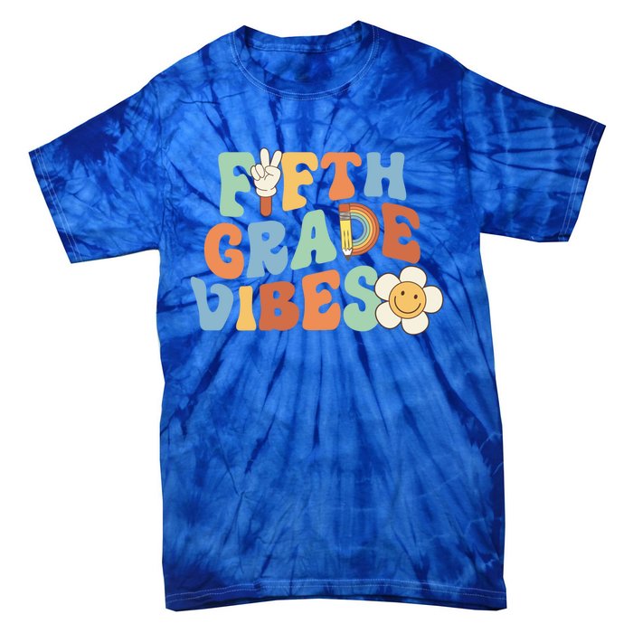 Fifth Grade Vibes 5Th Grade Groovy First Day Of School Great Gift Tie-Dye T-Shirt