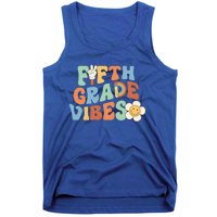 Fifth Grade Vibes 5Th Grade Groovy First Day Of School Great Gift Tank Top