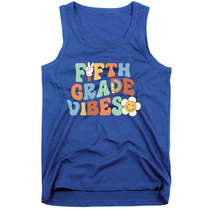 Fifth Grade Vibes 5Th Grade Groovy First Day Of School Great Gift Tank Top