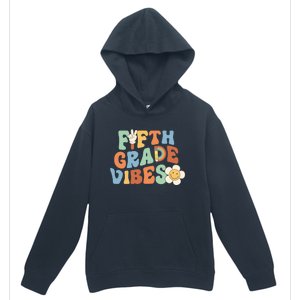 Fifth Grade Vibes 5Th Grade Groovy First Day Of School Great Gift Urban Pullover Hoodie