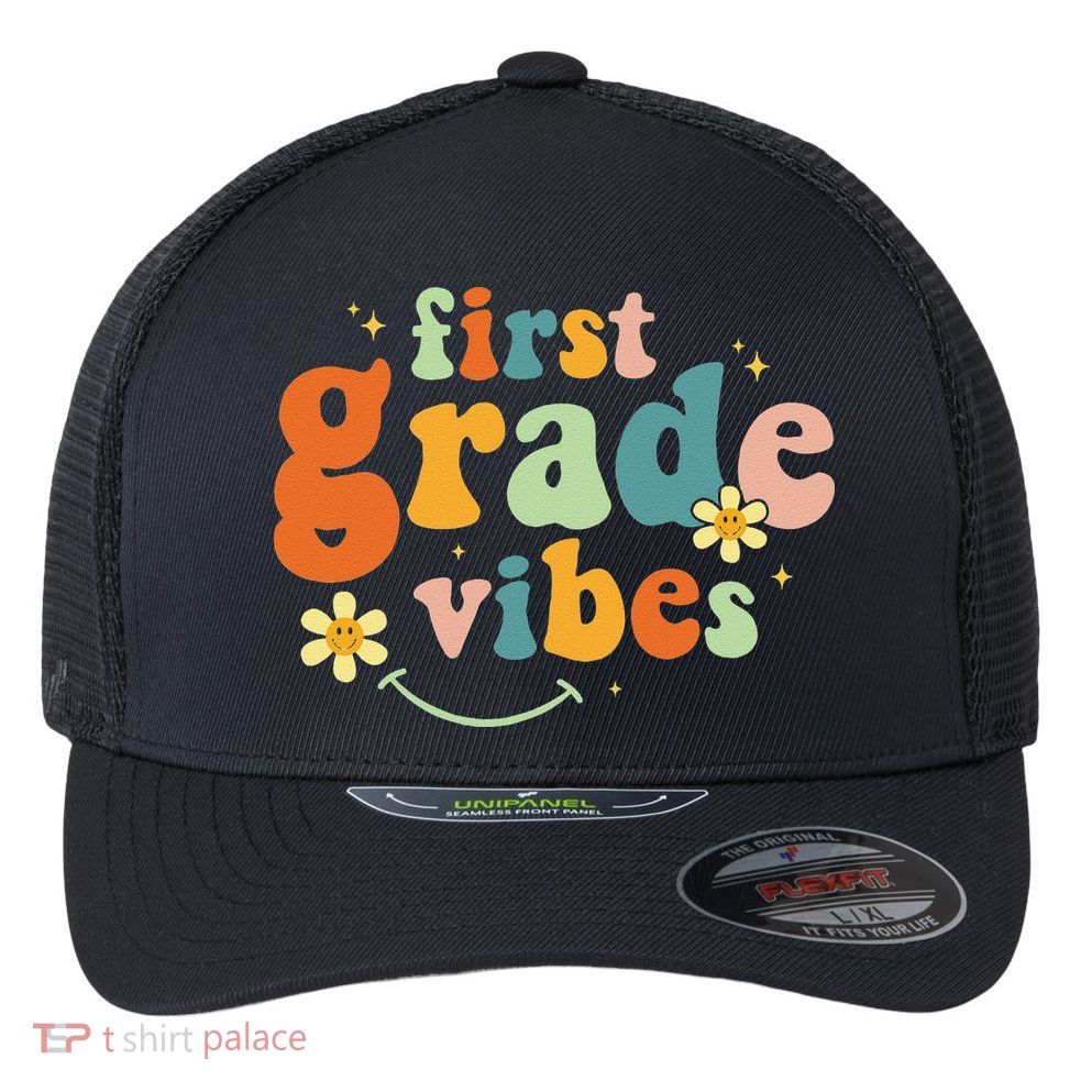 First Grade Vibes 1st Grade Team Retro 1st Day Of School Flexfit Unipanel Trucker Cap
