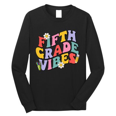 Fifth Grade Vibes Back To School 5th Grade Team 1st Day Long Sleeve Shirt