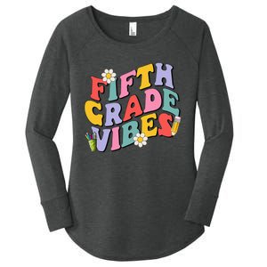 Fifth Grade Vibes Back To School 5th Grade Team 1st Day Women's Perfect Tri Tunic Long Sleeve Shirt