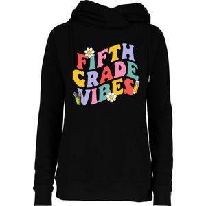 Fifth Grade Vibes Back To School 5th Grade Team 1st Day Womens Funnel Neck Pullover Hood