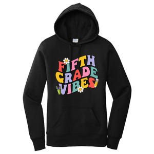 Fifth Grade Vibes Back To School 5th Grade Team 1st Day Women's Pullover Hoodie