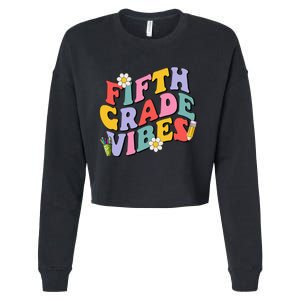 Fifth Grade Vibes Back To School 5th Grade Team 1st Day Cropped Pullover Crew