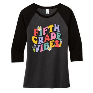 Fifth Grade Vibes Back To School 5th Grade Team 1st Day Women's Tri-Blend 3/4-Sleeve Raglan Shirt