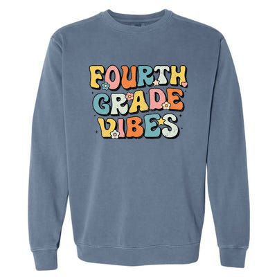 Fourth Grade Vibes 4th Grade Team Retro 1st Day Of School Gift Garment-Dyed Sweatshirt