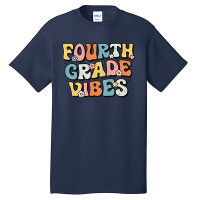 Fourth Grade Vibes 4th Grade Team Retro 1st Day Of School Gift Tall T-Shirt