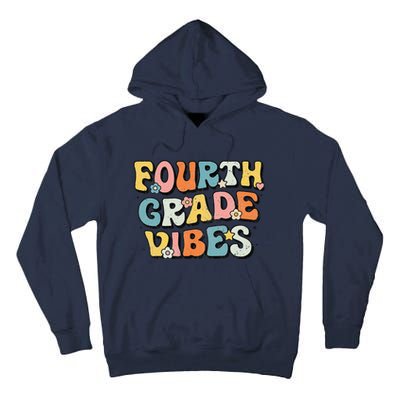 Fourth Grade Vibes 4th Grade Team Retro 1st Day Of School Gift Tall Hoodie