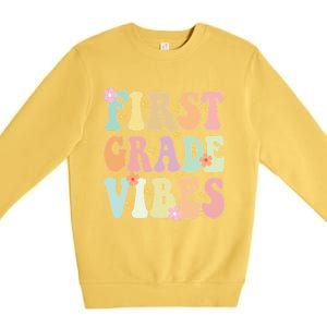 First Grade Vibes Retro Teacher 1St Grade Back To School Gift Premium Crewneck Sweatshirt