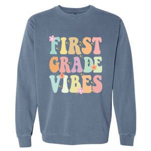 First Grade Vibes Retro Teacher 1St Grade Back To School Gift Garment-Dyed Sweatshirt