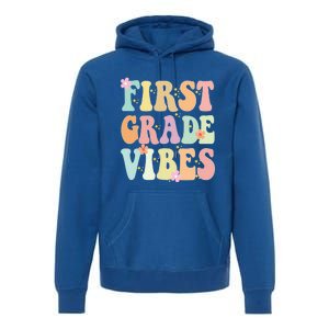 First Grade Vibes Retro Teacher 1St Grade Back To School Gift Premium Hoodie