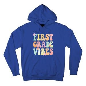 First Grade Vibes Retro Teacher 1St Grade Back To School Gift Tall Hoodie