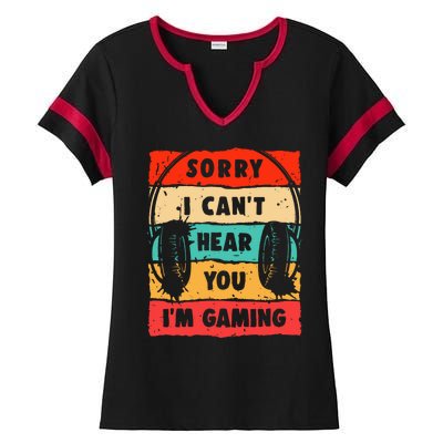 Funny Gamer Video Gaming Sorry I CanT Here You Ladies Halftime Notch Neck Tee