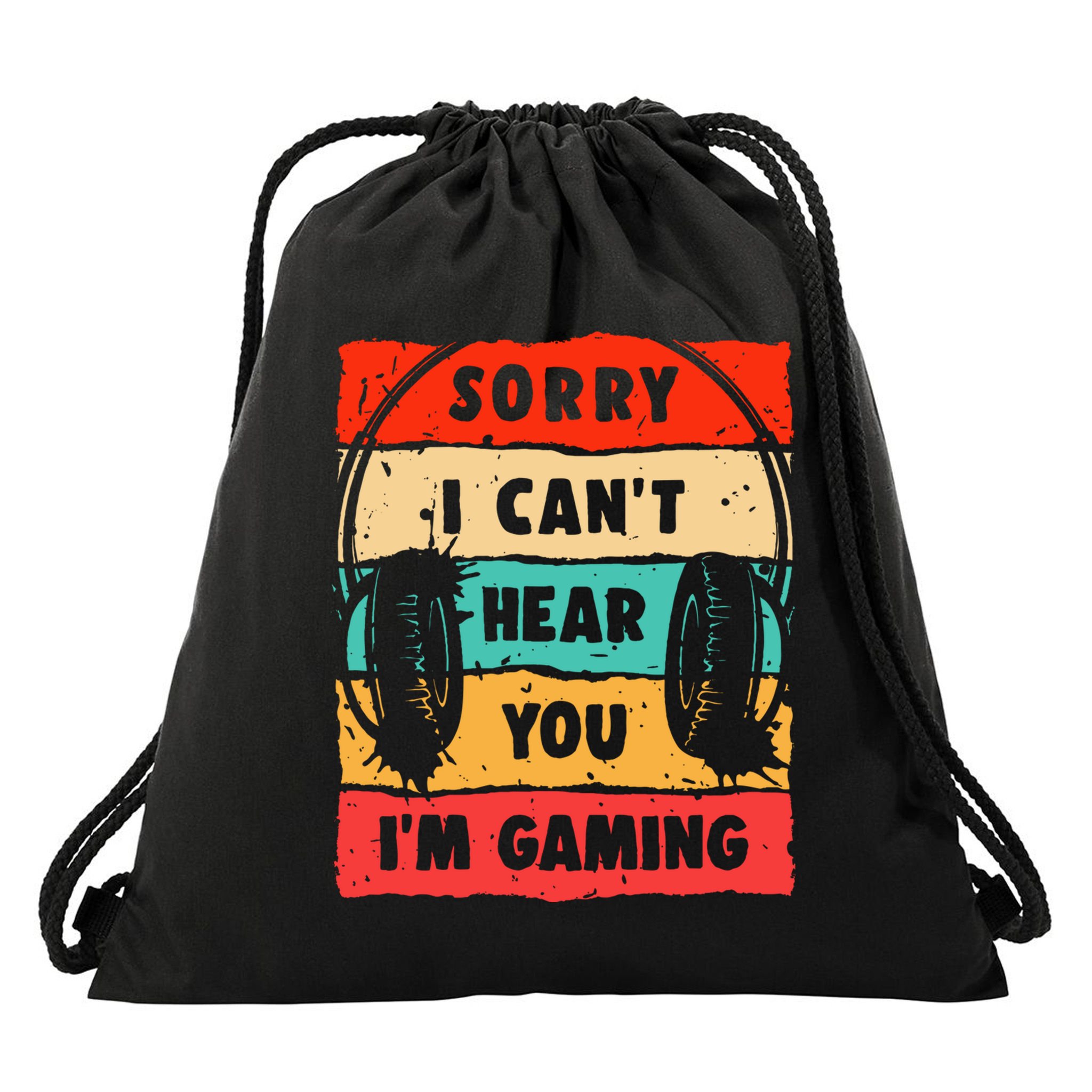 Funny Gamer Video Gaming Sorry I CanT Here You Drawstring Bag