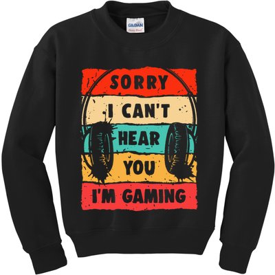 Funny Gamer Video Gaming Sorry I CanT Here You Kids Sweatshirt