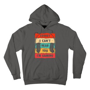 Funny Gamer Video Gaming Sorry I CanT Here You Hoodie