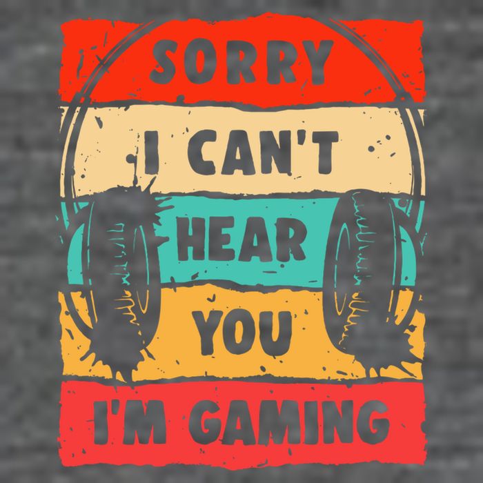 Funny Gamer Video Gaming Sorry I CanT Here You T-Shirt