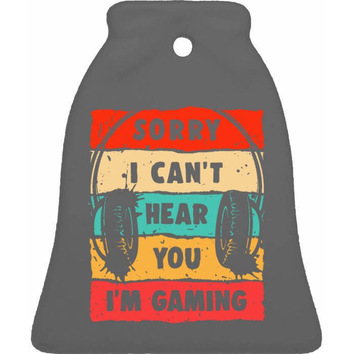 Funny Gamer Video Gaming Sorry I CanT Here You Ceramic Bell Ornament