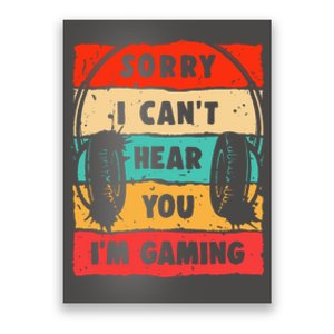 Funny Gamer Video Gaming Sorry I CanT Here You Poster