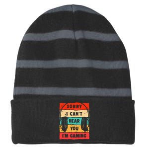 Funny Gamer Video Gaming Sorry I CanT Here You Striped Beanie with Solid Band