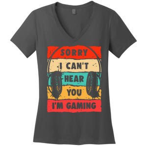 Funny Gamer Video Gaming Sorry I CanT Here You Women's V-Neck T-Shirt