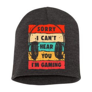 Funny Gamer Video Gaming Sorry I CanT Here You Short Acrylic Beanie