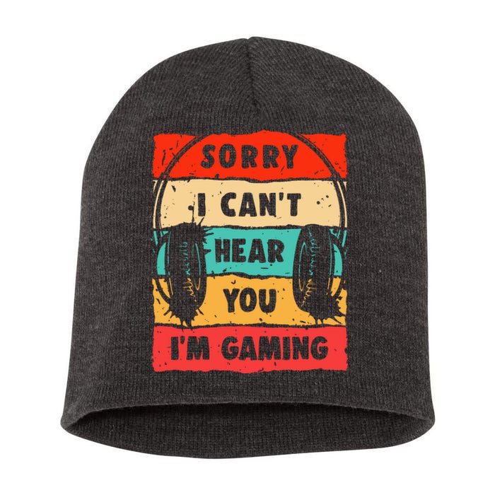 Funny Gamer Video Gaming Sorry I CanT Here You Short Acrylic Beanie