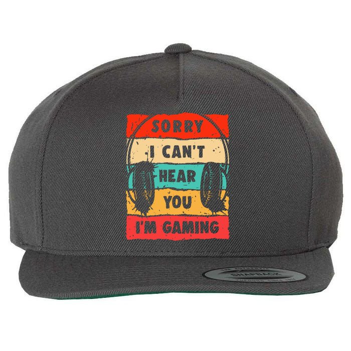 Funny Gamer Video Gaming Sorry I CanT Here You Wool Snapback Cap