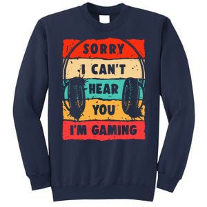 Funny Gamer Video Gaming Sorry I CanT Here You Sweatshirt