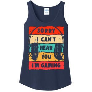 Funny Gamer Video Gaming Sorry I CanT Here You Ladies Essential Tank