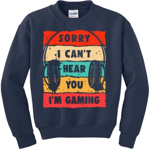 Funny Gamer Video Gaming Sorry I CanT Here You Kids Sweatshirt