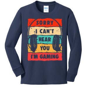 Funny Gamer Video Gaming Sorry I CanT Here You Kids Long Sleeve Shirt