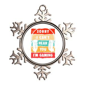 Funny Gamer Video Gaming Sorry I CanT Here You Metallic Star Ornament