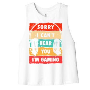 Funny Gamer Video Gaming Sorry I CanT Here You Women's Racerback Cropped Tank