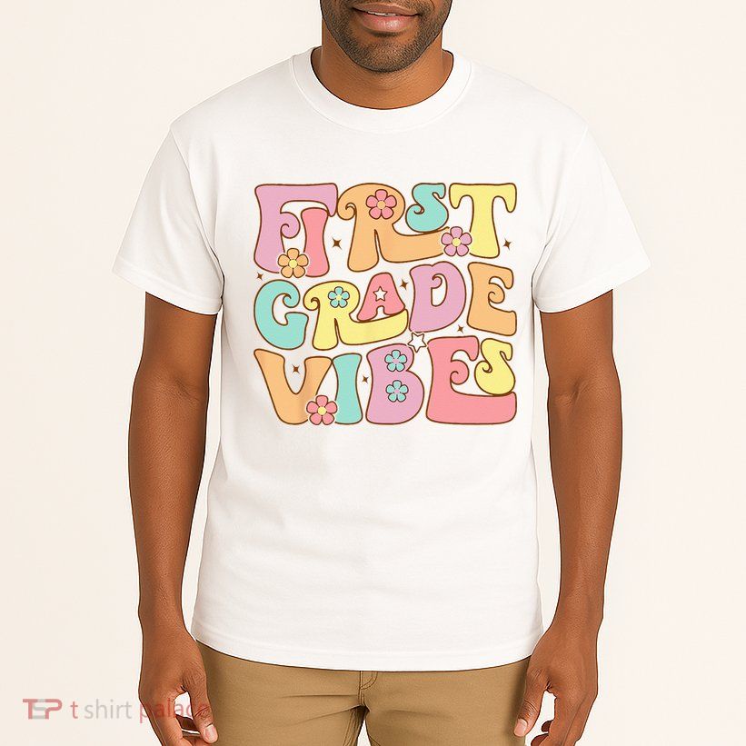 First Grade Vibes 1st Grade 1st Day Of School Teacher Tall T-Shirt