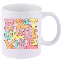 First Grade Vibes 1st Grade 1st Day Of School Teacher 11oz C Handle Ceramic Mug