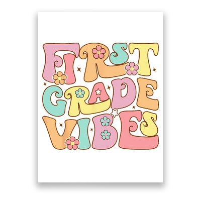 First Grade Vibes 1st Grade 1st Day Of School Teacher Poster