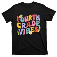 Fourth Grade Vibes Back To School 4th Grade Team 1st Day T-Shirt