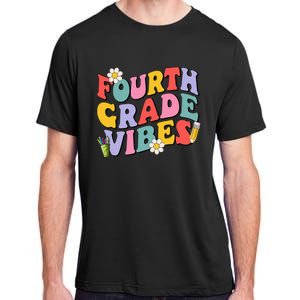 Fourth Grade Vibes Back To School 4th Grade Team 1st Day Adult ChromaSoft Performance T-Shirt