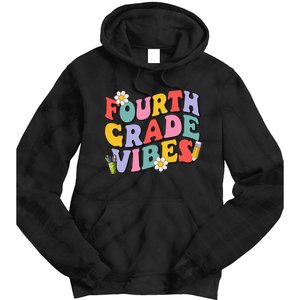 Fourth Grade Vibes Back To School 4th Grade Team 1st Day Tie Dye Hoodie