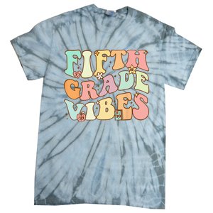 Fifth Grade Vibes 5th Grade Team Retro 1st Day Of School Tie-Dye T-Shirt