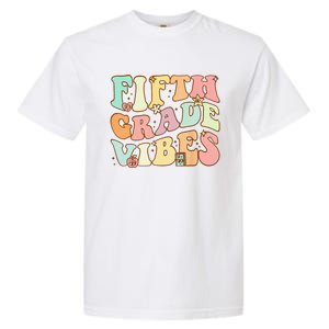 Fifth Grade Vibes 5th Grade Team Retro 1st Day Of School Garment-Dyed Heavyweight T-Shirt