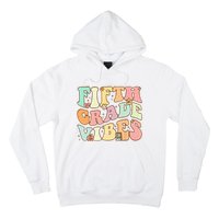 Fifth Grade Vibes 5th Grade Team Retro 1st Day Of School Hoodie