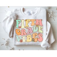 Fifth Grade Vibes 5th Grade Team Retro 1st Day Of School Sweatshirt