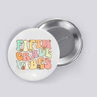 Fifth Grade Vibes 5th Grade Team Retro 1st Day Of School Button