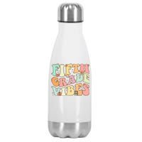 Fifth Grade Vibes 5th Grade Team Retro 1st Day Of School Stainless Steel Insulated Water Bottle